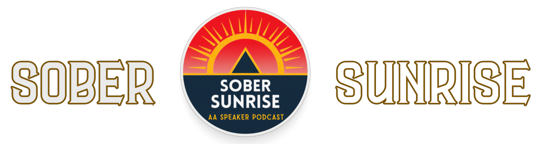 Sober Sunrise — AA Speaker Podcast